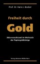 Prof. Dr. Hans J. Bocker Freiheit durch Gold Buch